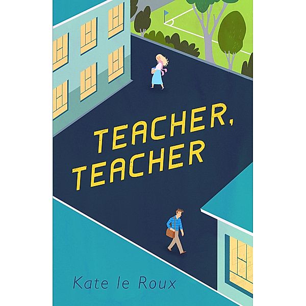 Teacher, Teacher, Kate le Roux