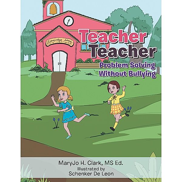 Teacher Teacher, Maryjo H. Clark