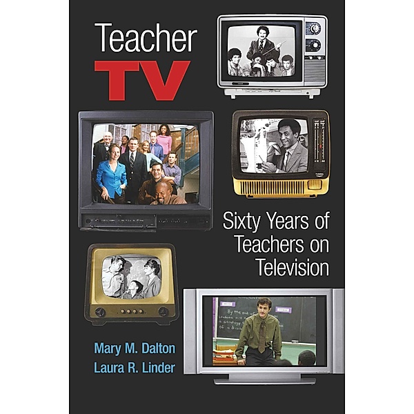 Teacher TV / Counterpoints Bd.320, Mary M. Dalton, Laura R. Linder