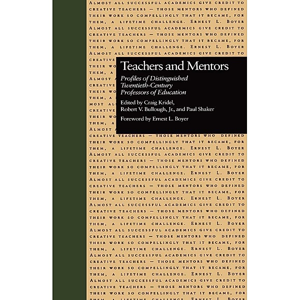 Teachers and Mentors, Craig Kridel, Robert V. Bullough Jr., Paul Shaker
