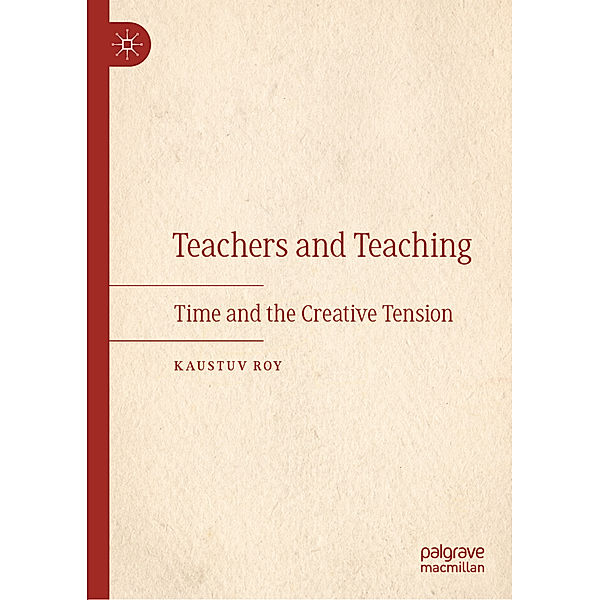 Teachers and Teaching, Kaustuv Roy