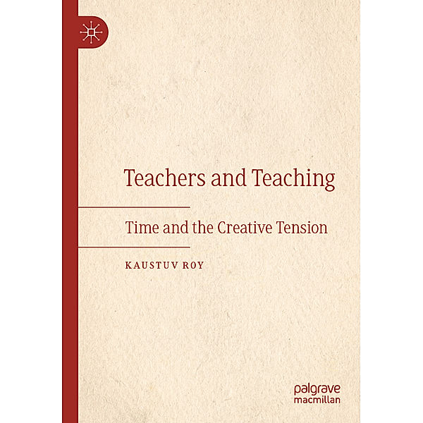 Teachers and Teaching, Kaustuv Roy