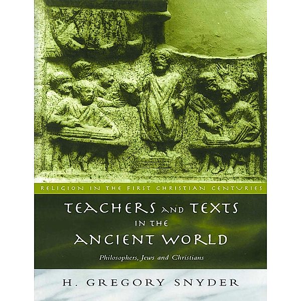 Teachers and Texts in the Ancient World, H. Greg Snyder