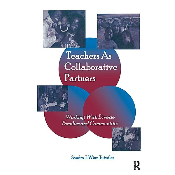 Teachers as Collaborative Partners, Sandra J. Winn Tutwiler