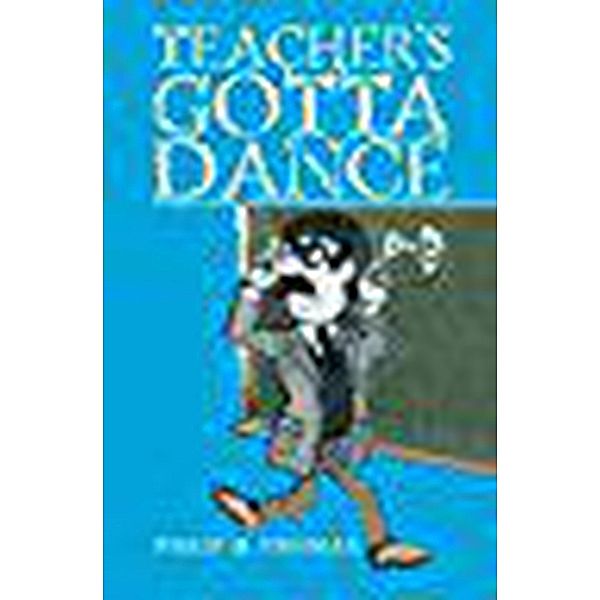 Teacher's Gotta Dance, Phil Fishman