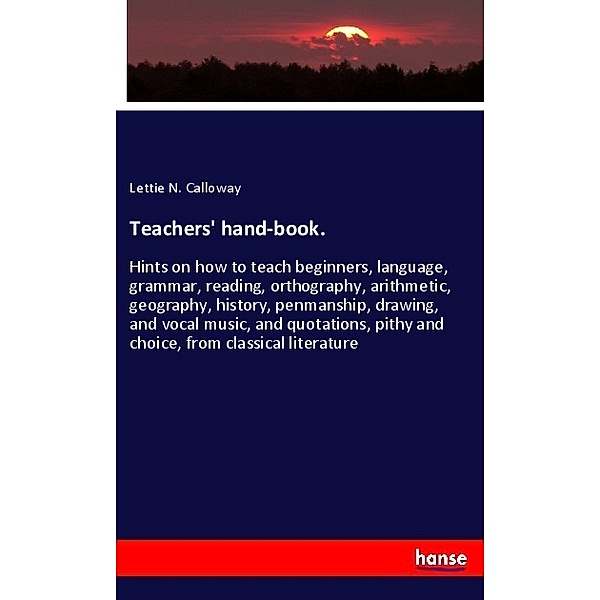 Teachers' hand-book., Lettie N. Calloway