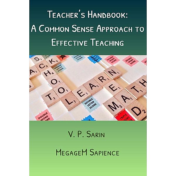 Teacher's Handbook: A Common Sense Approach to Effective Teaching, V. P. Sarin