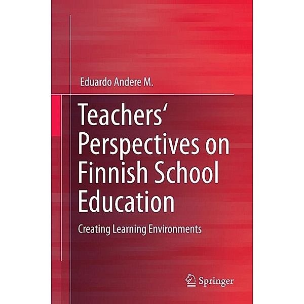 Teachers' Perspectives on Finnish School Education, Eduardo Andere M