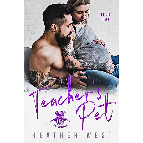 Teacher's Pet (Book 2) / Fury's Storm MC, Heather West