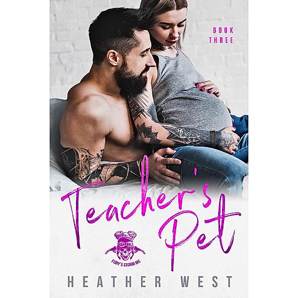 Teacher's Pet (Book 3) / Fury's Storm MC, Heather West