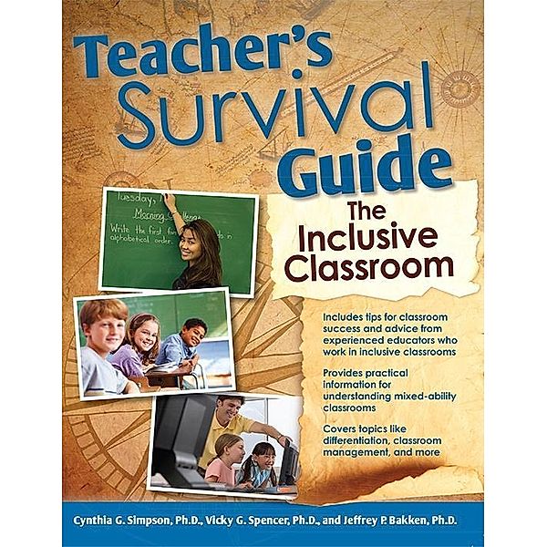 Teacher's Survival Guide: The Inclusive Classroom / Teacher's Survival Guide, Cynthia Simpson, Vicky Spencer, Jeffrey Bakken