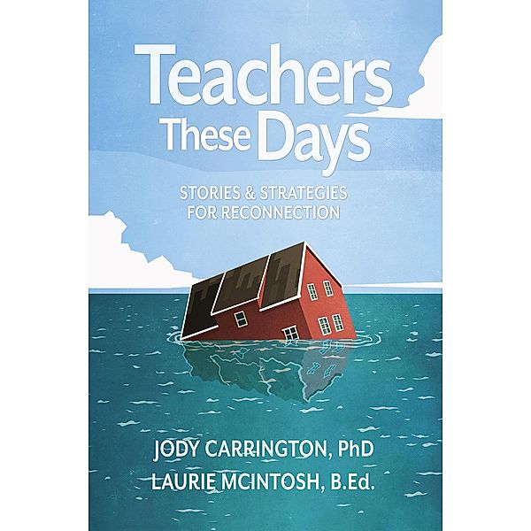 Teachers These Days, Jody Carrington, Laurie McIntosh