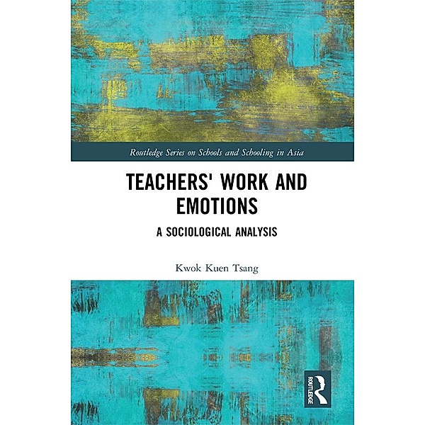 Teachers' Work and Emotions, Kwok Kuen Tsang