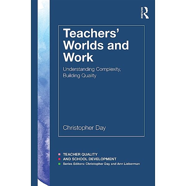 Teachers' Worlds and Work, Christopher Day