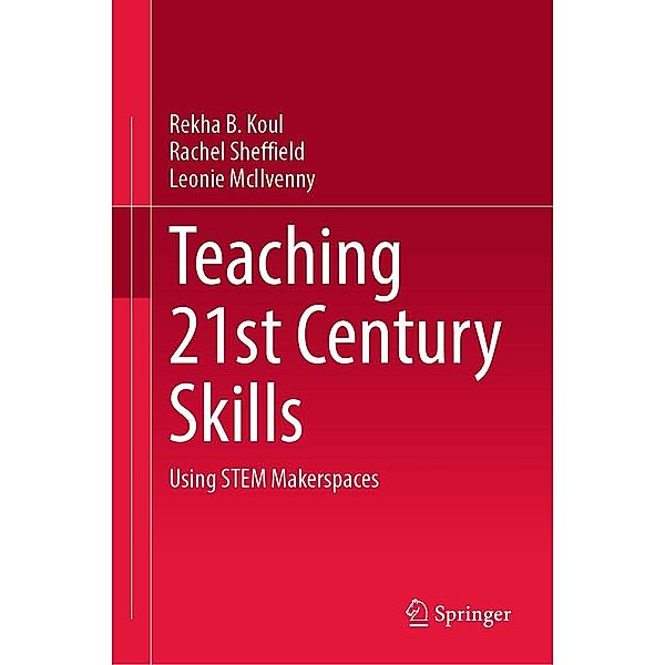 Teaching 21st Century Skills, Rekha B. Koul, Rachel Sheffield, Leonie McIlvenny