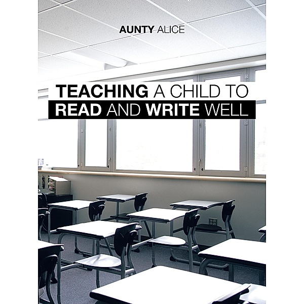 Teaching a Child to Read and Write Well, Aunty Alice