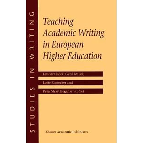 Teaching Academic Writing in European Higher Education / Studies in Writing Bd.12