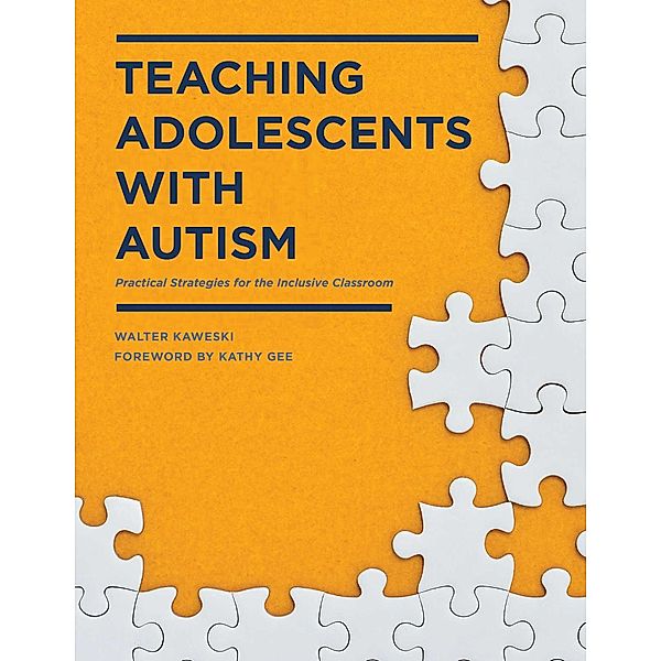 Teaching Adolescents with Autism, Walter Kaweski