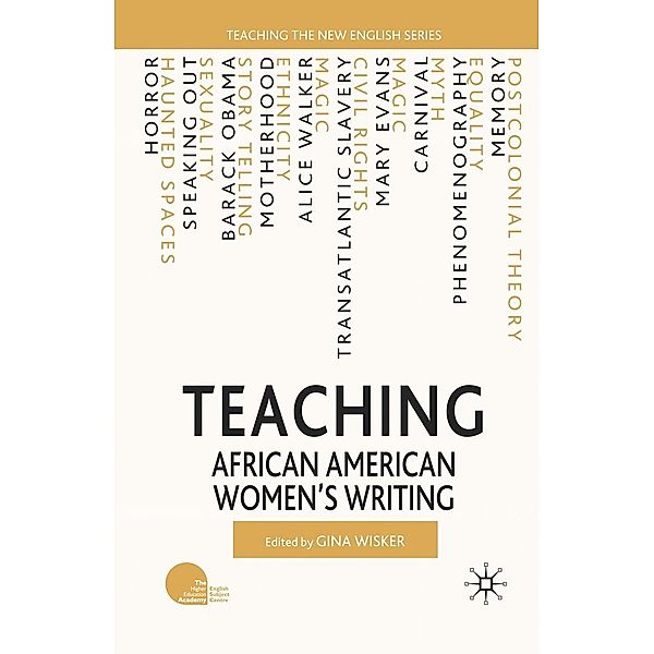 Teaching African American Women's Writing / Teaching the New English