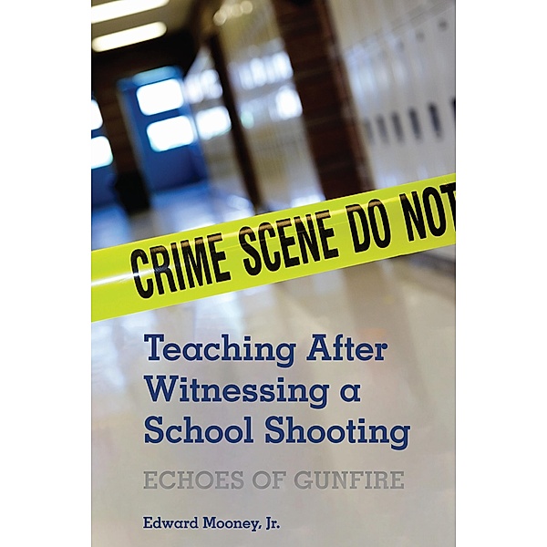 Teaching After Witnessing a School Shooting, Jr. Mooney
