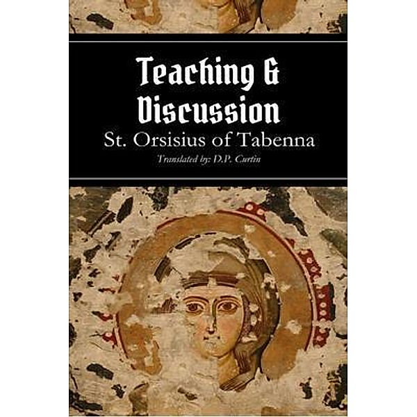 Teaching and Discussion, St. Orsisius of Tabenna