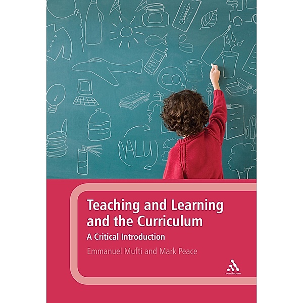 Teaching and Learning and the Curriculum, Emmanuel Mufti, Mark Peace
