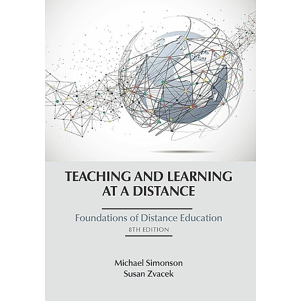 Teaching and Learning at a Distance, Michael Simonson, Susan Zvacek