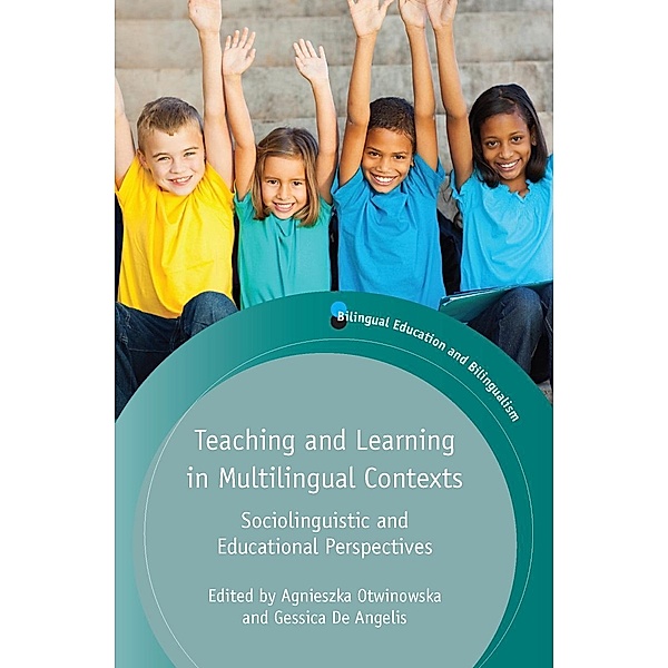 Teaching and Learning in Multilingual Contexts / Bilingual Education & Bilingualism Bd.96
