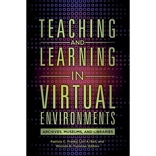 Teaching and Learning in Virtual Environments