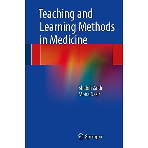 Teaching and Learning Methods in Medicine, Shabih Zaidi, Mona Nasir