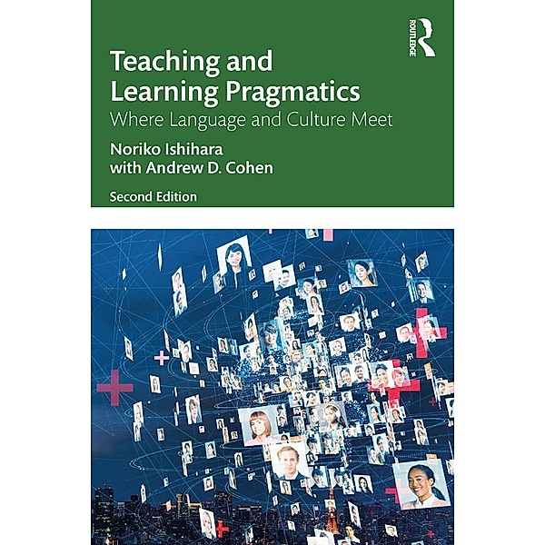 Teaching and Learning Pragmatics, Noriko Ishihara, Andrew D. Cohen