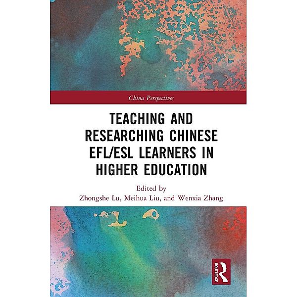 Teaching and Researching Chinese EFL/ESL Learners in Higher Education