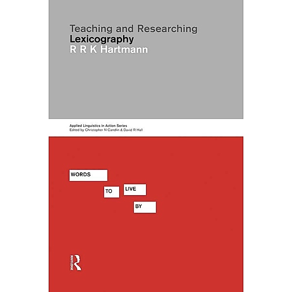 Teaching and Researching Lexicography, Reinhard R. K. Hartmann