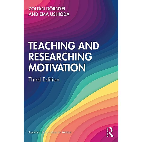 Teaching and Researching Motivation, Zoltán Dörnyei, Ema Ushioda