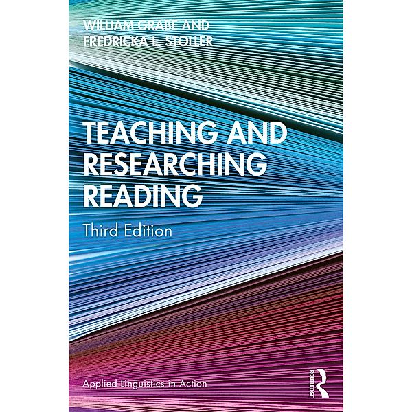Teaching and Researching Reading, William Grabe, Fredricka L. Stoller