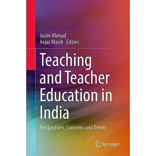 Teaching and Teacher Education in India