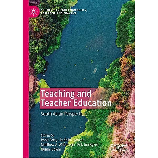 Teaching and Teacher Education / South Asian Education Policy, Research, and Practice