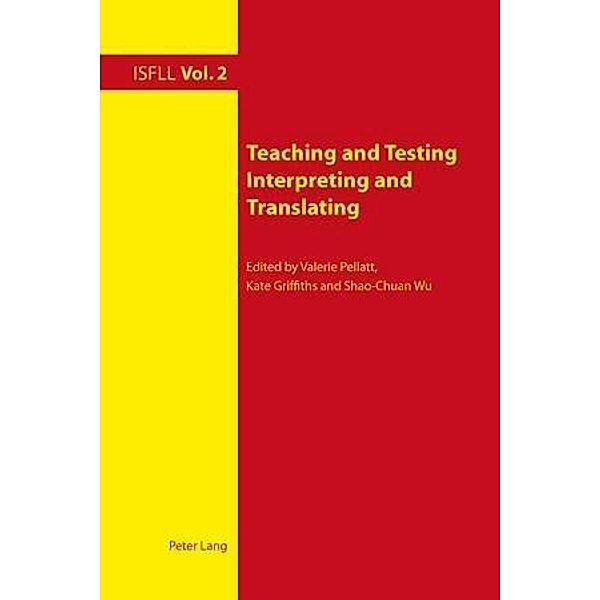 Teaching and Testing Interpreting and Translating