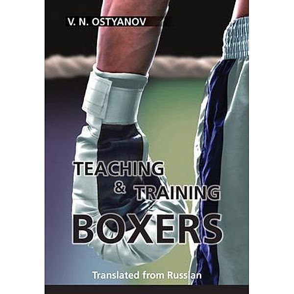 Teaching and Training Boxers, Valentyn Naumovich Ostyanov