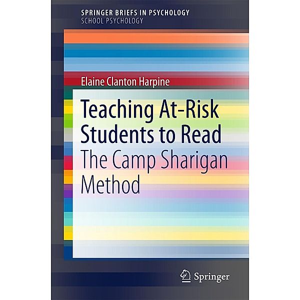 Teaching At-Risk Students to Read / SpringerBriefs in Psychology, Elaine Clanton Harpine