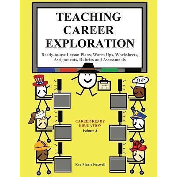 Teaching Career Exploration / Career Education Bd.4, Eva Marie Foxwell