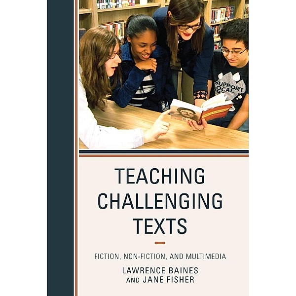 Teaching Challenging Texts, Lawrence Baines, Jane Fisher