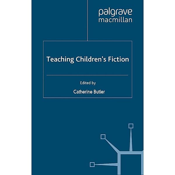 Teaching Children's Fiction / Teaching the New English, C. Butler