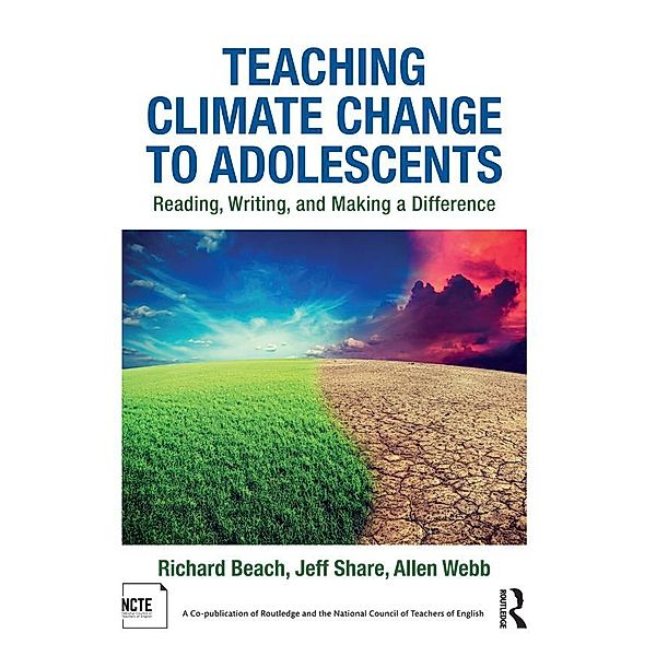 Teaching Climate Change to Adolescents, Richard Beach, Jeff Share, Allen Webb