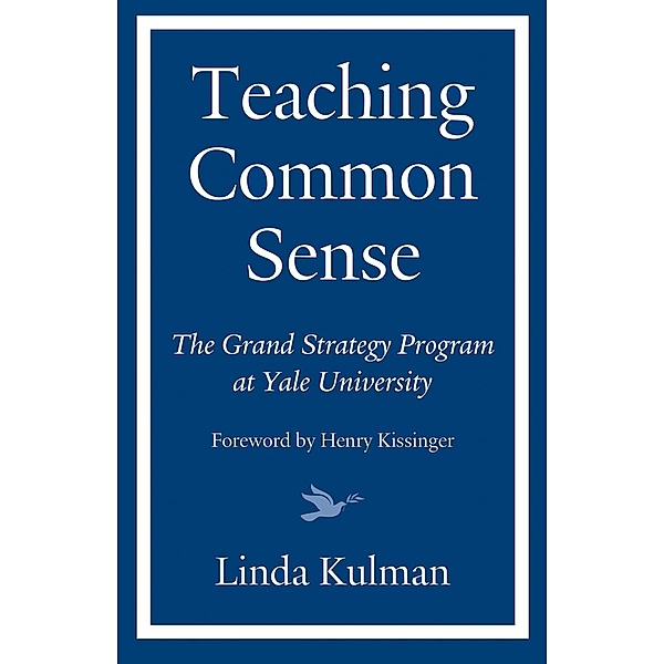 Teaching Common Sense, Linda Kulman, Henry Kissinger
