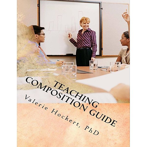 Teaching Composition Guide, Valerie Hockert