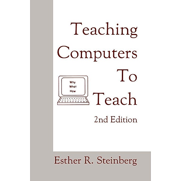 Teaching Computers To Teach, Esther R. Steinberg