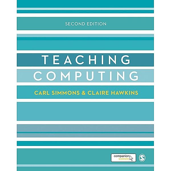 Teaching Computing / Developing as a Reflective Secondary Teacher, Carl Simmons, Claire Hawkins