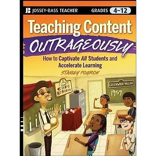 Teaching Content Outrageously, Stanley Pogrow