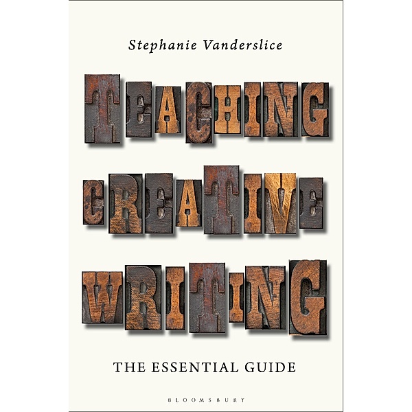 Teaching Creative Writing, Stephanie Vanderslice